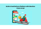 Build a Food Delivery Platform with UberEats Clone Script